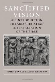 Cover of: Sanctified Vision: An Introduction to Early Christian Interpretation of the Bible