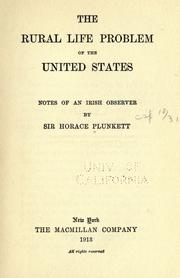 Cover of: The rural life problem of the United States by Plunkett, Horace Curzon Sir, Plunkett, Horace Curzon Sir