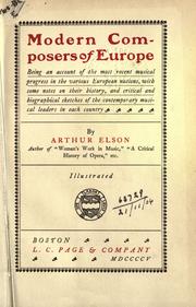 Cover of: Modern composers of Europe: being an account of the most recent musical progress in the various European nations, with some notes on their history, and critical and biographical sketches of the contemporary musical leaders in each country.