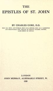 The Epistles of St. John by Charles Gore M.A.