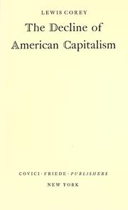 Cover of: The decline of American capitalism. by Lewis Corey