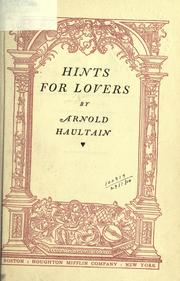 Cover of: Hints for lovers by Arnold Haultain, Arnold Haultain