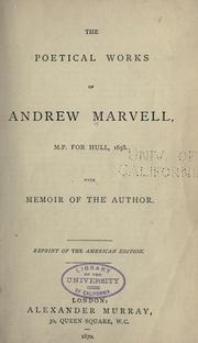 Cover of: The poetical works of Andrew Marvell: with memoir of the author.