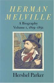 Cover of: Herman Melville: A Biography (Volume 1, 1819-1851)