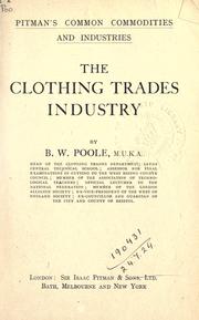 The clothing trades industry by B. W. Poole