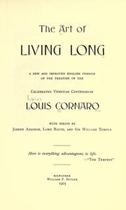 Cover of: The art of living long by Luigi Cornaro