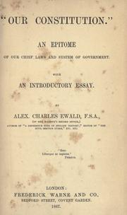 Cover of: Our constitution."  An epitome of our chief laws and system of government.: With an introductory essay.