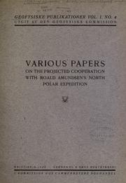 Cover of: Various papers on the projected cooperation with Roald Amundsen's North polar expedition.