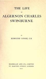 Cover of: The life of Algernon Charles Swinburne by Edmund Gosse