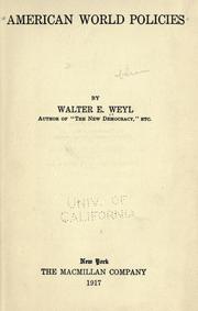 Cover of: American world policies by Walter E. Weyl