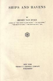 Cover of: Ships and havens by Henry van Dyke