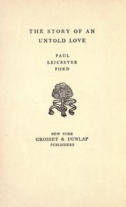 Cover of: The story of an untold love by Paul Leicester Ford
