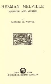 Cover of: Herman Melville, mariner and mystic by Raymond Melbourne Weaver