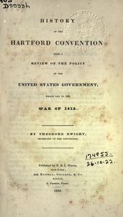 Cover of: History of the Hartford Convention: with a review of the policy of the United States Government which led to the War of 1812