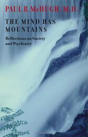 Cover of: The mind has mountains: reflections on society and psychiatry
