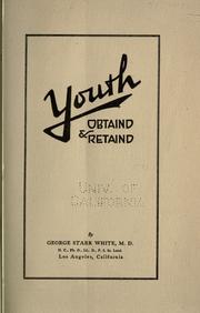 Cover of: Youth obtaind and retaind. by George Starr White