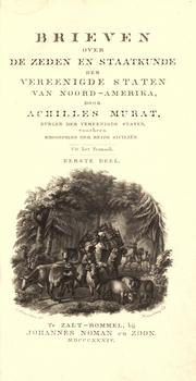 Cover of: Brieven over de zeden en staatkunde der Vereenigde STaten van Noord-Amerika door Achilles Murat... Uit het Fransch.