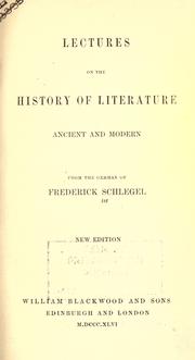 Cover of: Lectures on the history of literature, ancient and modern by Friedrich von Schlegel