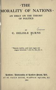 Cover of: The morality of nations by Cecil Delisle Burns