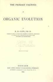 Cover of: The primary factors of organic evolution by Edward Drinker Cope, Edward Drinker Cope