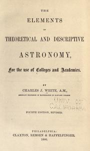 Cover of: The elements of theoretical and descriptive astronomy: for the use of colleges and academies.