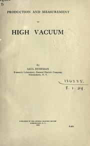 Cover of: Production and measurement of high vacuum. by Saul Dushman