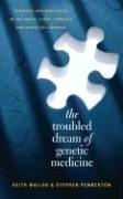 The troubled dream of genetic medicine by Keith Wailoo