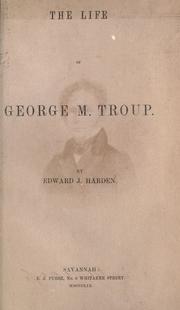 Cover of: The life of George M. Troup. by Edward Jenkins Harden