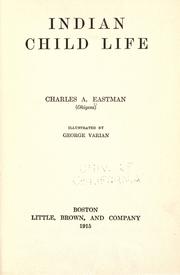Cover of: Indian child life by Charles Alexander Eastman