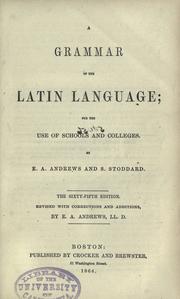 Cover of: A grammar of the Latin language by Ethan Allen Andrews