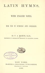 Cover of: Latin hymns, with English notes by Francis Andrew March