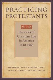 Cover of: Practicing Protestants: Histories of Christian Life in America, 1630--1965 (Lived Religions)