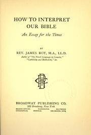 Cover of: How to interpret our Bible: an essay for the times
