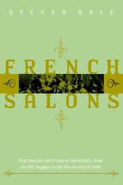 Cover of: French Salons: High Society and Political Sociability from the Old Regime to the Revolution of 1848