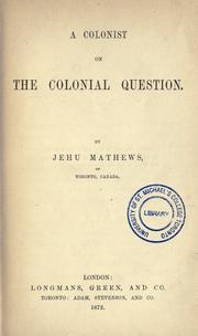 A colonist on the colonial question by Jehu Mathews