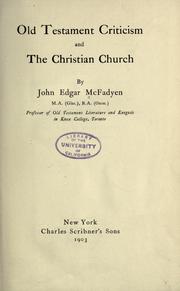 Cover of: Old Testament criticism and the Christian Church .. by John Edgar McFadyen