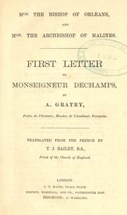 Cover of: Mgr. the bishop of Orléans, and Mgr. the archbishop of Malines. First (second-fourth) letter to Monseigneur Dechamps