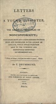 Letters to a young dissenter, on the general principles of nonconformity by T. Drummond