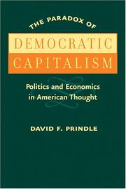 Cover of: The Paradox of Democratic Capitalism: Politics and Economics in American Thought