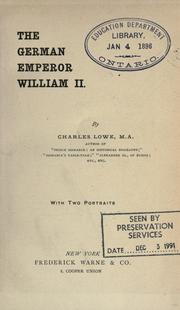 Cover of: The German emperor William II by Lowe, Charles
