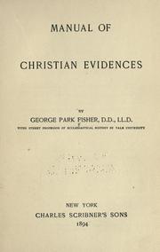 Cover of: Manual of Christian evidences. by George Park Fisher, George Park Fisher