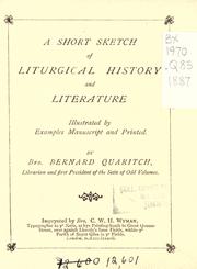 Cover of: A short sketch of liturgical history and literature: illustrated by examples manuscript and printed