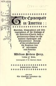 Cover of: The episcopate in America by William Stevens Perry, William Stevens Perry