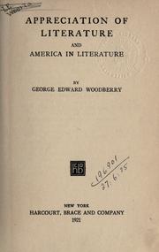 Cover of: Appreciation of literature, and America in literature. by George Edward Woodberry