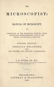 Cover of: The microscopist by J. H. Wythe, J. H. Wythe