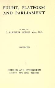 Cover of: Pulpit, platform and parliament by Horne, C. Silvester