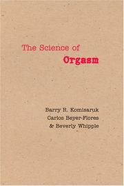 Cover of: The Science of Orgasm by Barry R. Komisaruk, Heinrich Schreiner, Beverly Whipple