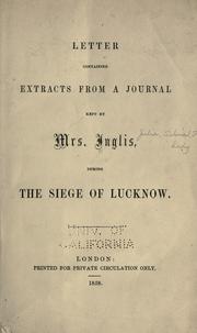 Cover of: Letter containing extracts from a journal kept by Mrs. Inglis during the siege of Lucknow.