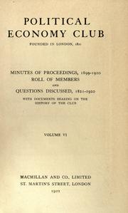 Cover of: Minutes of proceedings, 1899-1920: roll of members and questions discussed, 1821-1920, with documents bearing on the history of the Club.