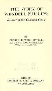 Cover of: The story of Wendell Phillips: soldier of the common good